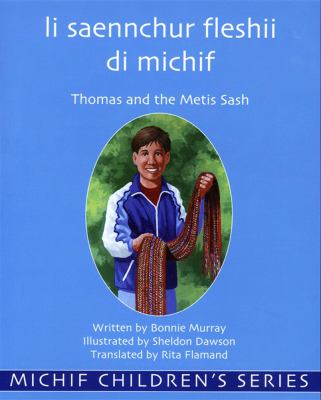 Li saennchur fleshii di Michif = Thomas and the Metis sash