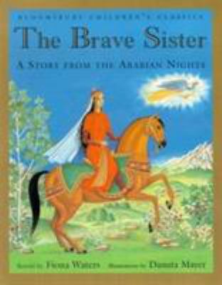 The brave sister : a story from the Arabian Nights