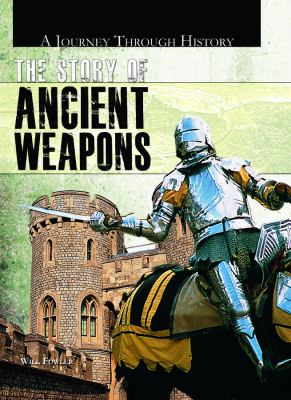 The story of ancient weapons