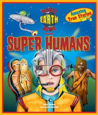 Planet earth news presents : super humans