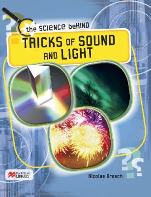 Tricks of sound and light