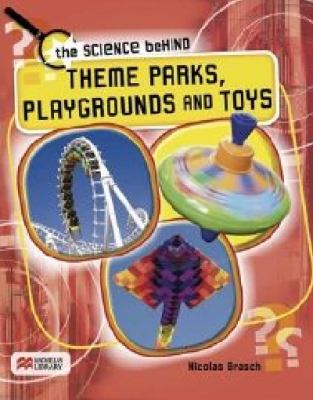 Theme parks, playgrounds and toys