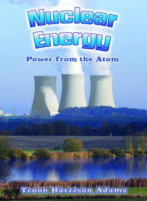 Nuclear energy power from the atom