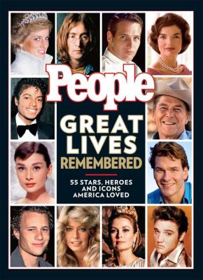 Great lives remembered : [55 stars, heroes and icons America loved]