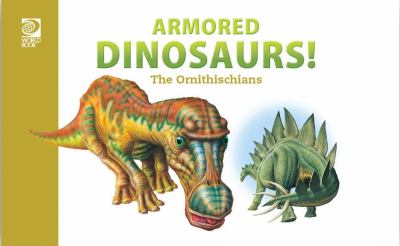 Armored dinosaurs : the Ornithischians.