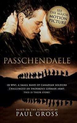 Passchendaele : the novel : based on the screenplay
