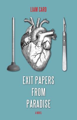 Exit papers from paradise : a novel