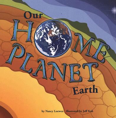 Our home planet : Earth