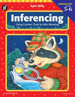 Inferencing : using context clues to infer meaning. Grades 5-6 /
