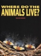 Where do the animals live?