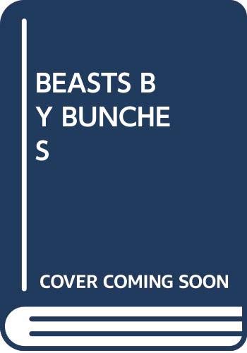 Beasts by the bunches