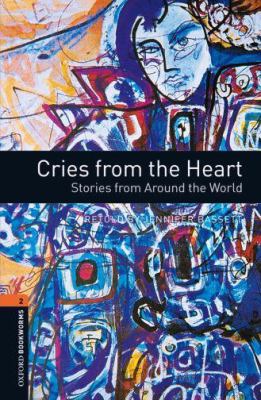 Cries from the heart : stories from around the world