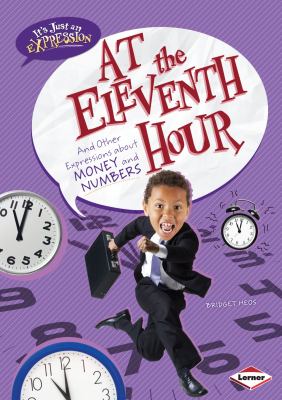 At the eleventh hour : and other expressions about money and numbers