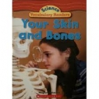 Your skin and bones