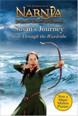 Susan's journey : step through the wardrobe
