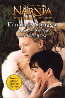 Edmund's struggle : under the spell of the White Witch