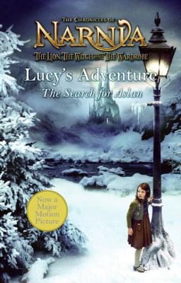 Lucy's adventure : the search for Aslan