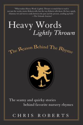 Heavy words lightly thrown : the reason behind the rhyme