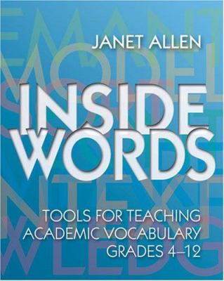 Inside words : tools for teaching academic vocabulary, grades 4-12