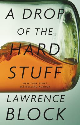 A drop of the hard stuff : a Matthew Scudder novel