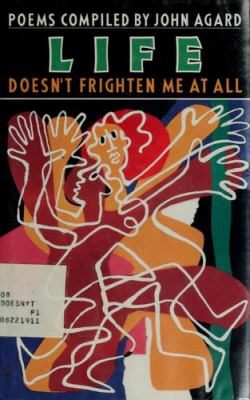 Life doesn't frighten me at all : poems