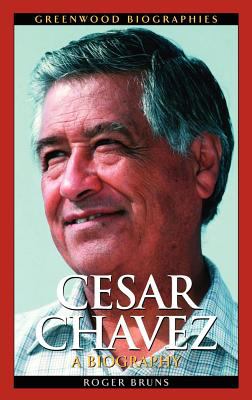 Cesar Chavez : a biography