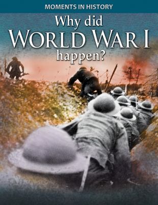 Why did World War I happen?