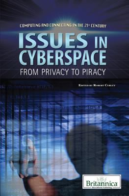 Issues in cyberspace : from privacy to piracy