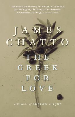 The Greek for love : a memoir of sorrow and joy