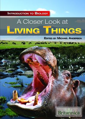 A closer look at living things