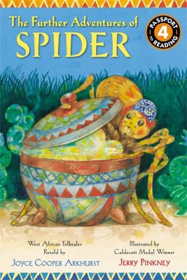 The further adventures of Spider : West African folktales