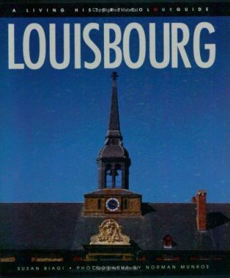 Louisbourg : a living history colourguide
