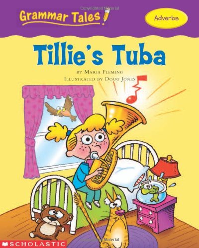 Tillie's Tuba : adverbs