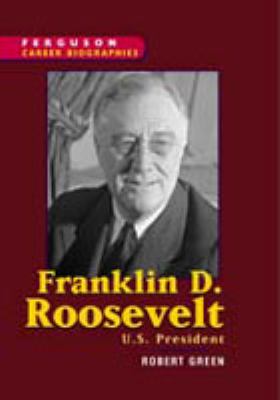 Franklin Delano Roosevelt : U.S. president