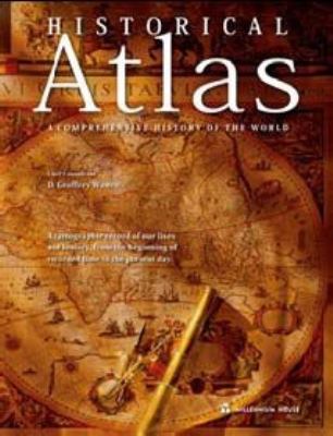 Historical atlas : a comprehensive history of the world.