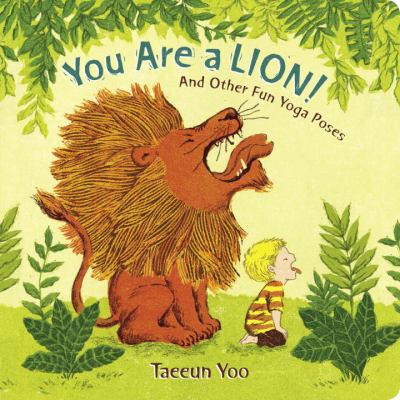 You are a lion! : and other fun yoga poses