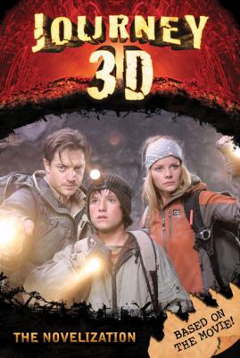 Journey to the center of the earth 3D : the novel