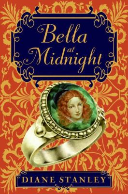 Bella at midnight : the thimble, the ring, and the slippers of glass