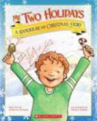 My two holidays : a Hanukkah and Christmas story