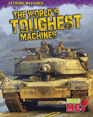 The world's toughest machines