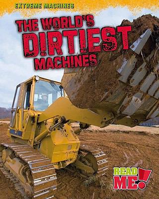 The world's dirtiest machines