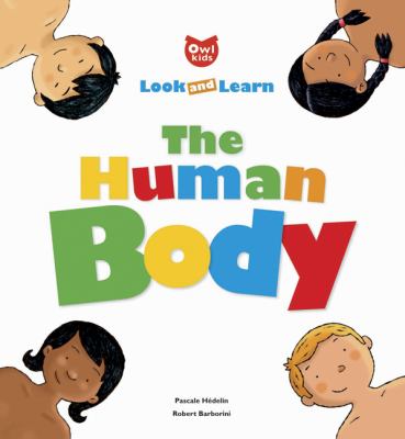 The human body : look and learn