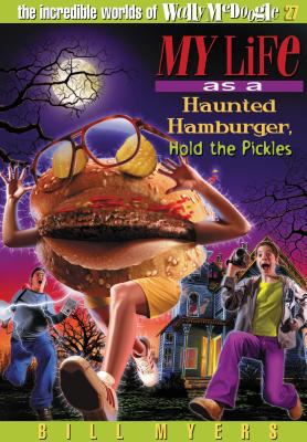 My life as a haunted hamburger, hold the pickles