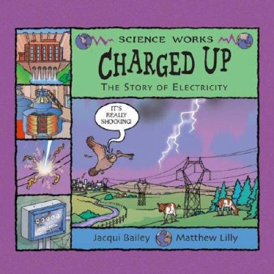 Charged up : the story of electricity