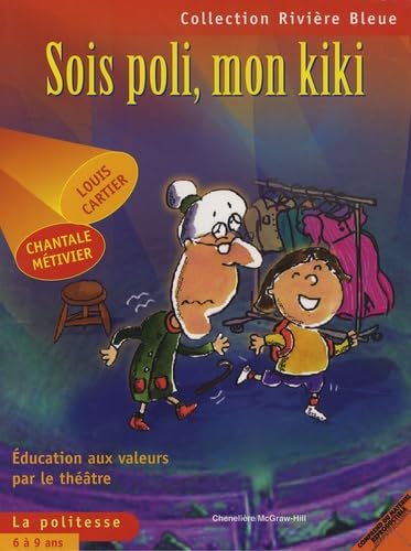 Sois poli, mon kiki : éducation aux valeurs par le théâtre