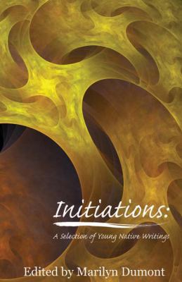 Initiations : a selection of young Native writings