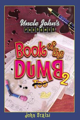 Uncle John's presents Book of the dumb 2