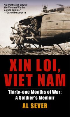 Xin loi, Viet Nam : thirty-one months of war: a soldier's memoir