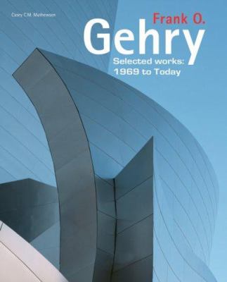Frank O. Gehry : selected works : 1969 to today
