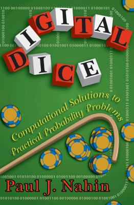 Digital dice : computational solutions to practical probability problems